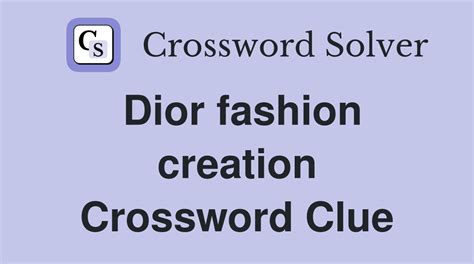 dior product Crossword Clue 